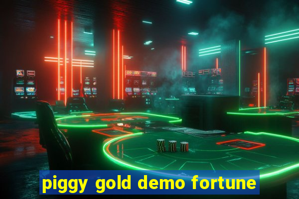 piggy gold demo fortune